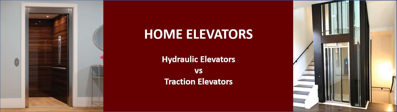 Hydraulic Vs Traction Elevators for Homes